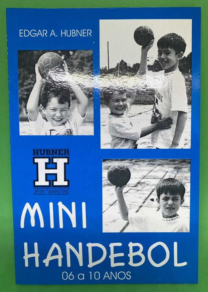 Livro Mini-Handebol (6 a 10 anos), de Edgar A. Hubner